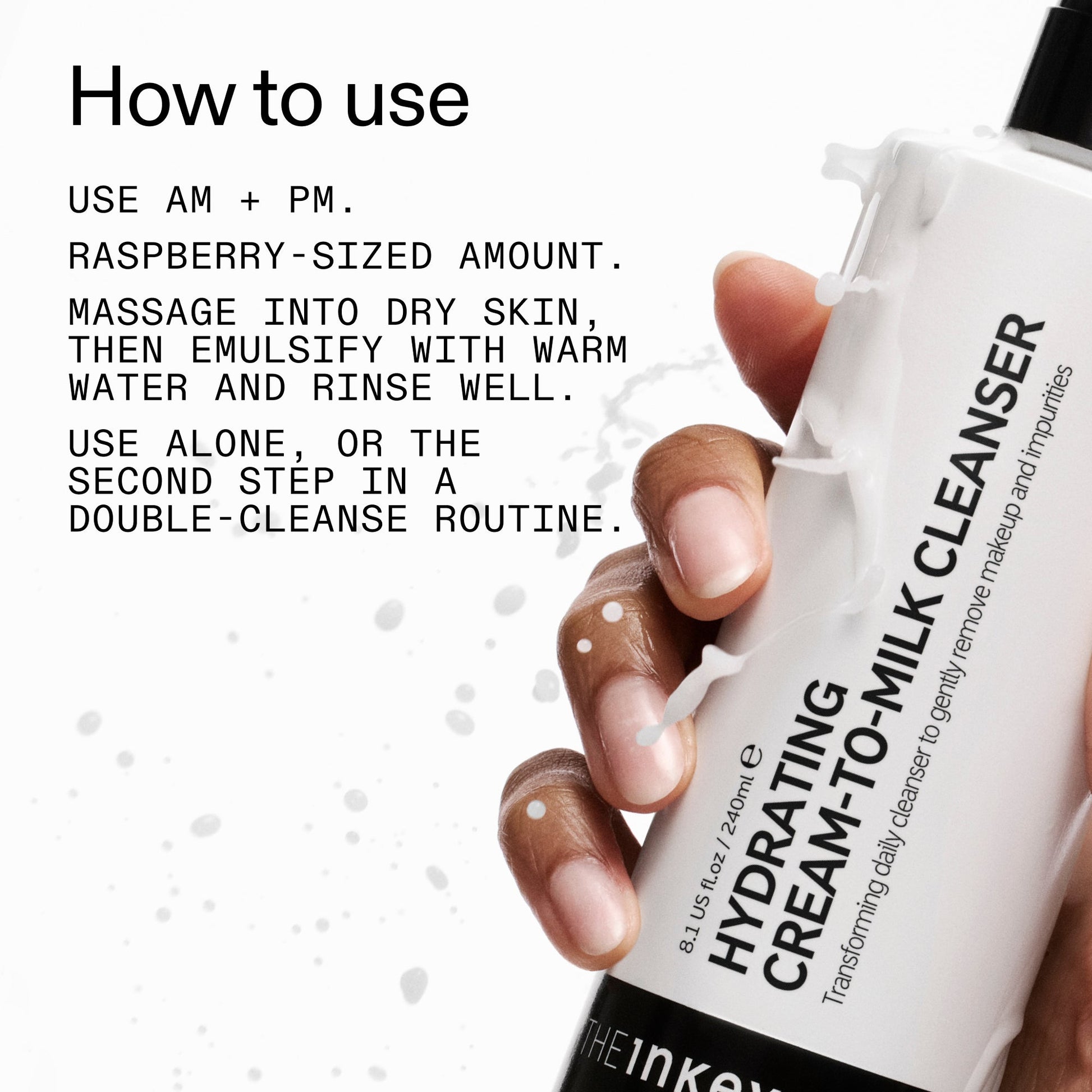 milk-cleanser-duo-p5 Hydrating_Cream-to-Milk_Cleanser_-_180ml_How_to_Use_2000x2000_7a50f13c-72d5-4d49-b9fd-710362176255.jpg